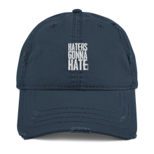 Load image into Gallery viewer, Haters Gonna Hate - Distressed Dad Hat