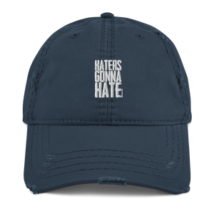 Haters Gonna Hate - Distressed Dad Hat