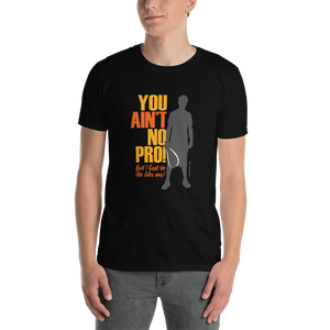 No Pro - Short-Sleeve Unisex T-Shirt